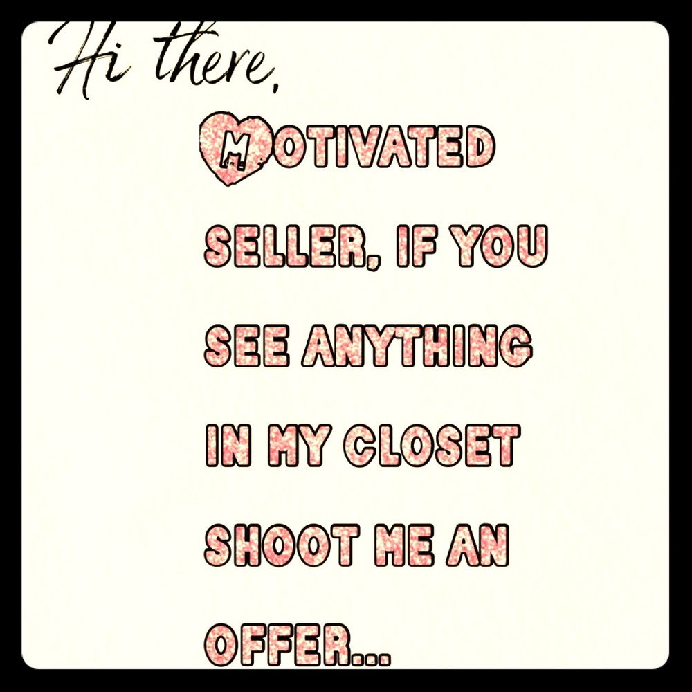 Motivated seller! 😘👍